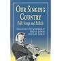 Our Singing Country: Folk Songs and Ballads