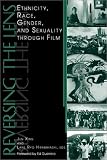 Reversing the Lens: Ethnicity, Race, Gender and Sexuality Through Film