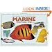 An Essential Guide to Choosing Your Marine Tropical Fish: A Detailed Survey of Over 60 Marine Fish Suitable for a First Collection (Tankmaster)
