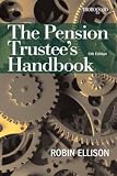 The pension trustee's handbook : the definitive guide to the trustee's role and obligations