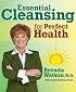 Essential Cleansing for Perfect Health