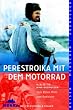 Sierra, Bd.54, Perestroika mit dem Motorrad