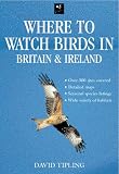 Where to Watch Birds in Britain and Ireland