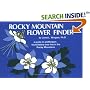 Rocky Mountain Flower Finder: A Guide to Wildflowers Found Below Tree Line in the Rocky Mountains (Nature Study Guides)