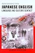 Japanese English: Language And The Culture Contact (Asian Englishes Today)