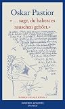 Produkt-Bild: Oskar Pastior - Werkausgabe: "...sage, du habest es rauschen geh&ouml;rt": Werkausgabe Band 1: BD 1