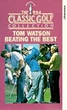 The R And A Classic Golf Collection - Tom Watson Beating The Best [UK IMPORT] - Tom Watson