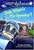 Weird Planet #1: Dude, Where's My Spaceship (A Stepping Stone Book(TM))