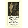 Der Meteor. Dichterd�mmerung: Nobelpreistr�gerst�cke. Neufassungen 1978 und 1980