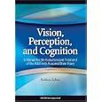 Vision, Perception, and Cognition: A Manual for the Evaluation... by Barbara Zoltan MA OTR