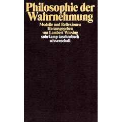 Philosophie der Wahrnehmung: Modelle und Reflexionen (suhrkamp taschenbuch wissenschaft)