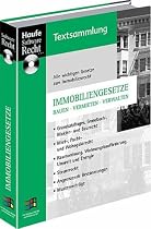 Immobilienrecht: Alle wichtigen Gesetze zum Immobilienrecht. Bauen - Vermieten - Verwalten.