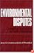 Environmental Disputes: Community Involvement In Conflict Resolution