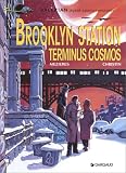Valérian, tome 10 : Brooklyn Station. Terminus cosmos