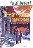 Val�rian, tome 10 : Brooklyn Station. Terminus cosmos