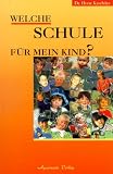 Welche Schule f�r mein Kind?