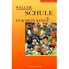 Welche Schule f�r mein Kind?: Montessori-P�dagogik, Waldorf-P�dagogik, und p�dagogische Grunds�tze von Krishnamurti im Vergleich