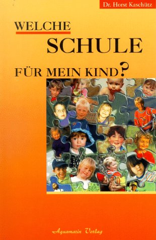 Welche Schule f�r mein Kind?