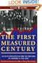The First Measured Century : An Illustrated Guide to Trends in America, 1900-2000