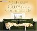 Cure for the Common Life (Audio CD)