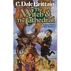 Click here to buy The WITCH and THE CATHEDRAL by  C. Dale Brittain.