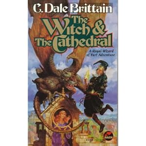The WITCH and THE CATHEDRAL by C. Dale Brittain