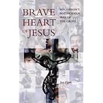 Brave Heart of Jesus: Mel Gibson's Postmodern Way of the Cross book cover