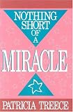 Nothing Short of a Miracle