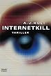 Internet Kill. Psycho-Thriller.