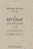Revue BookSurge Publishing  / La réforme des prisons et les colonies agricoles