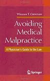Avoiding Medical Malpractice: A Physician's Guide to the Law