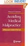 Avoiding Medical Malpractice: A Physician's Guide to the Law