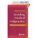 Avoiding Medical Malpractice: A Physician's Guide to the Law
