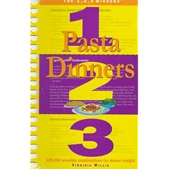 Pasta Dinners 1, 2, 3: 125,000 Possible Combinations for Dinner Tonight (The 1, 2, 3 Dinners)