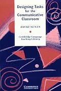 Designing Tasks for the Communicative Classroom (Cambridge Language Teaching Library)