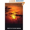 The Last Safari: A Season of Discovery in Zimbabwe by Bruce VanBuskirk