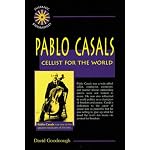 Pablo Casals: Cellist for the World (Hispanic Biographies) book cover