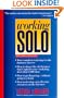 Working Solo: The Real Guide to Freedom & Financial Success with Your Own Business, 2nd Edition