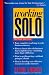 Working Solo: The Real Guide to Freedom & Financial Success with Your Own Business, 2nd Edition
