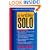 Working Solo: The Real Guide to Freedom & Financial Success with Your Own Business, 2nd Edition