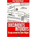 Documents interdits : Ce que savent les �tats-Majors