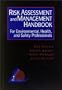 Risk Assessment and Management Handbook: For Environmental, Health, and Safety Professionals