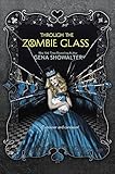 Alice through the zombie glass