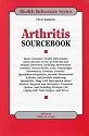 Arthritis Sourcebook: Basic Consumer Health Information About Specific Forms of Arthrits and Related Disorders, Including Rheumatoid Arthritis, Osteoarthrits, Gout, polymya (Health Reference Series)