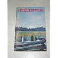 Antique Bottles by Marvin Davis, Helen Davis, and Terry Scibby