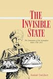 The invisible state : the formation of the Australian state, 1788-1901