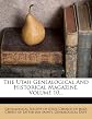 The Utah Genealogical And Historical Magazine, Volume 10...