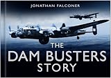 Cover of The Dam Busters Story by Jonathan Falconer 0750947586
