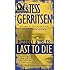 Last to Die (with bonus short story John Doe): A Rizzoli & Isles Novel