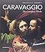 Caravaggio: The Complete Works
